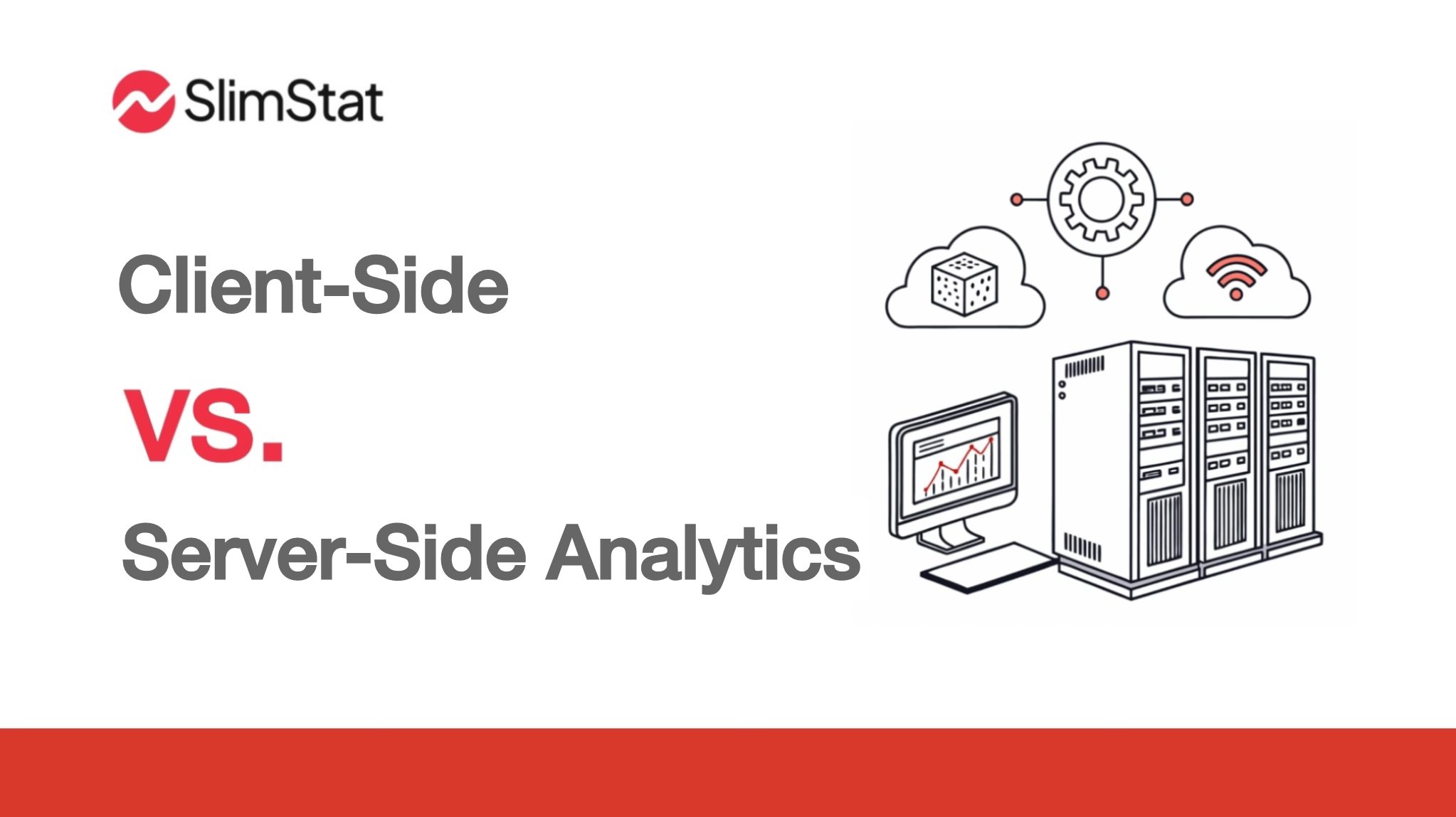 SlimStat logo with bold text reading “Client Side vs Server Side Analytics,” accompanied by a graphic of a monitor showing a red line graph, cloud icons, gears, and a row of server towers representing backend infrastructure and data processing.