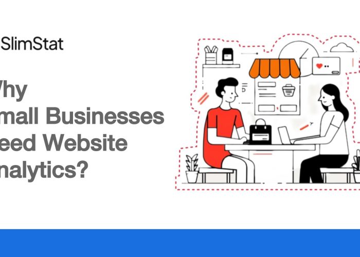 SlimStat logo above the heading “Why Small Businesses Need Website Analytics?” with a cartoon-style illustration of two people discussing online sales at a table, surrounded by a storefront icon, shopping basket graphic, and social media symbols.