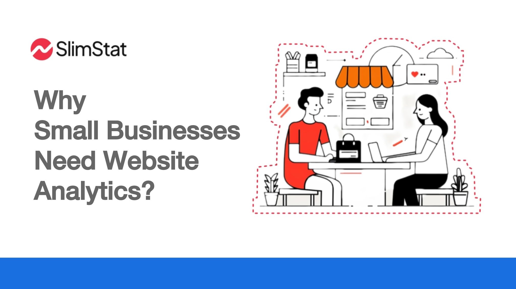 SlimStat logo above the heading “Why Small Businesses Need Website Analytics?” with a cartoon-style illustration of two people discussing online sales at a table, surrounded by a storefront icon, shopping basket graphic, and social media symbols.