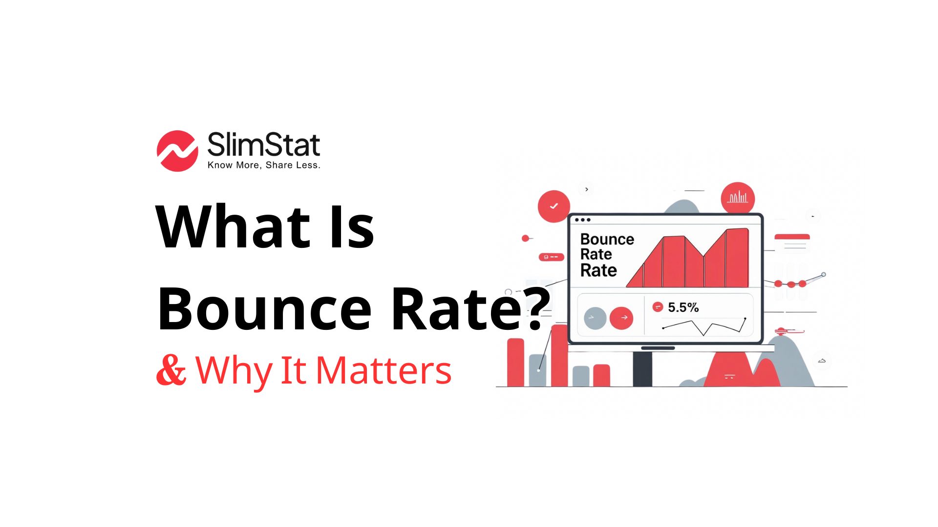 Banner image with the Slimstat logo and the title ‘What Is Bounce Rate? & Why It Matters’. On the right side, a flat-style illustration shows a computer screen displaying bounce rate analytics, charts, and a 5.5% metric in Slimstat’s red and gray color palette.