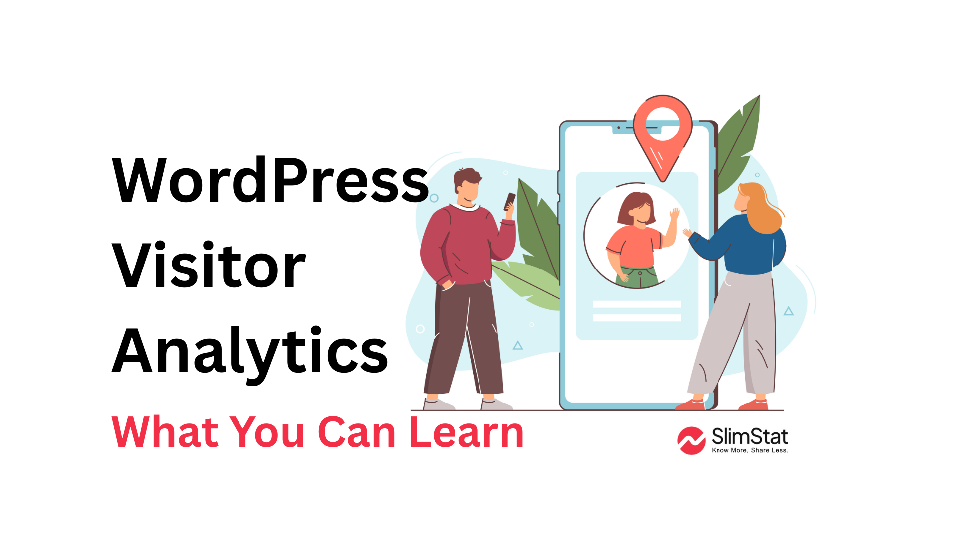 Illustration of two people interacting with a giant smartphone showing visitor information, symbolizing WordPress visitor analytics and location tracking.